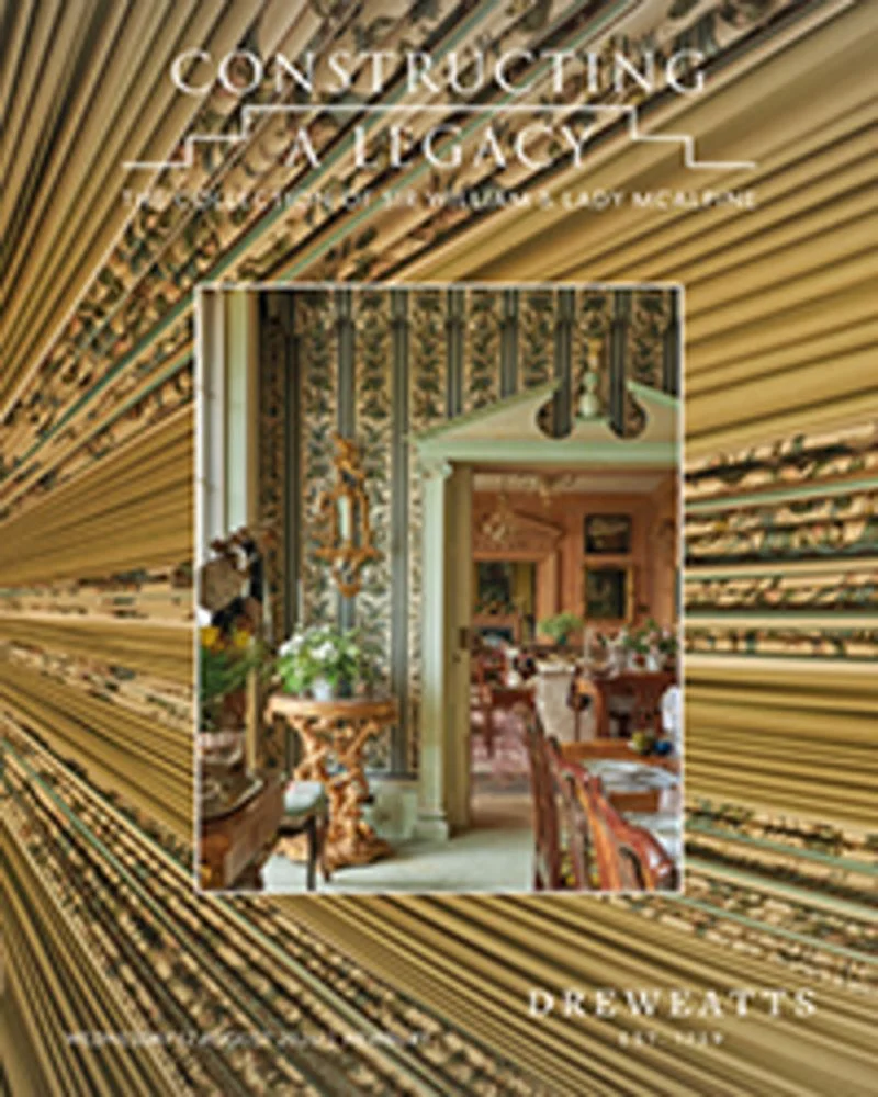 Constructing a Legacy: The Collection of Sir William & Lady McAlpine
